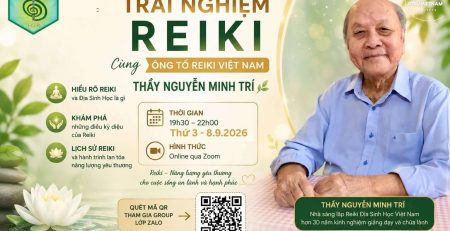 Trải nghiệm Reiki miễn phí cùng Thầy Nguyễn Minh Trí